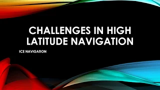 Challenges in high latitude navigation for mariners