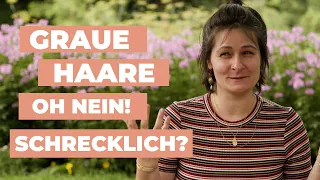 Graue Haare - Oh nein, jetzt bin ich alt! Schrecklich, oder?