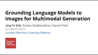 Jing Yu Koh | Grounding Language Models to Images for Multimodal Generation