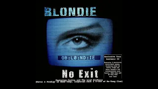 Blondie - No Exit (The Infamous Hip Rock Version)