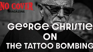 George Christie On the Tattoo Parlor Bombing that sent him to Prison