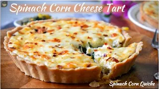 Spinach Corn Cheese Tart | Spinach Corn Cheese Quiche | Savoury Tart | Eggless  Veg Tarts
