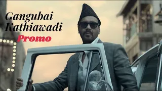 Gangubai Kathiawadi Promo 3 - Sanjay Leela Bhansali, Alia Bhatt, Ajay Devgn