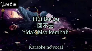 [by request] "Karaoke No Vocal" Hui Bu Qu 回不去 - He Shen Zhang 何深彰