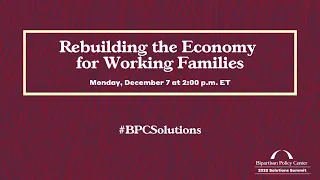 BPC Solutions Summit 2020: Rebuilding the Economy for Working Families