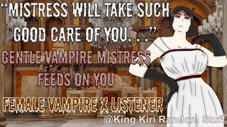 Gentle Vampire mistress feeds on you [gentle] [praise] [F4A] [F4F] [(Lesbian) ASMR rp]