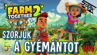 Farm Together 2 - 5.Rész (Szórjuk a Gyámántokat! Ez Már Egy TERMELŐ BIRODALOM!) - Stark LIVE