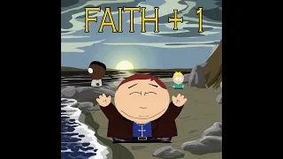 South park - Body of christ by Faith + 1