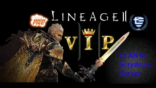 Lineage2 --VIP-- Clan By Scryde.ru X50 Hi5 Server
