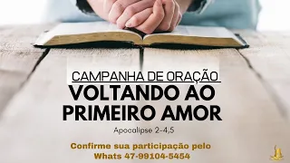 CAMPANHA DE ORAÇÃO, VOLTANDO AO PRIMEIRO AMOR