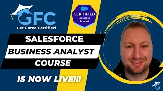 Salesforce Business Analyst Course Launch - Get Force Certified