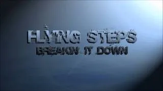 Flying Step - Breakin' it Down