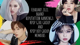 FEBRUARY 2021 BRAND REPUTATION RANKINGS: KPop Girl and Boy Group Members