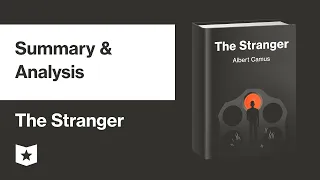 The Stranger by Albert Camus | Summary & Analysis