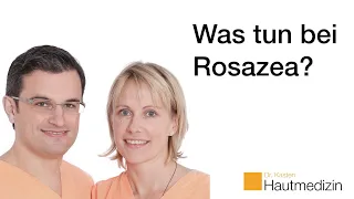 Was tun bei Rosacea?