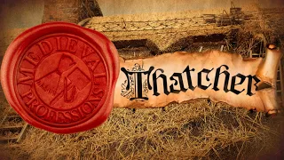 How Thatch Roofs Work and Were Made in the Middle Ages [Medieval Professions: Thatcher]