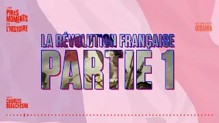 La Révolution française - Partie 1