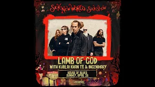 Lamb Of God / Sick New World Sideshow (Full Set-Live) @ House of Blues Las Vegas, NV April 28th 2024