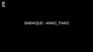 BABAIQUE   ANAO TIAKO