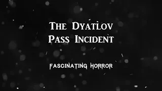 The Dyatlov Pass Incident | A Short Documentary | Fascinating Horror