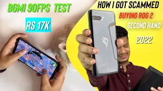 I Got Scammed on BUYING SECOND HAND ROG PHONE 2 - ROG Phone 2 BGMI Test 2022