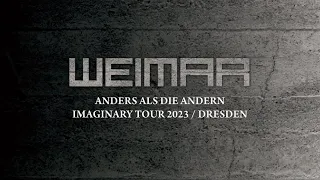 Weimar • Anders als die Andern (Imaginary Tour 2023 / Dresden)