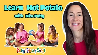 Learn Hot Potato Game Song for Children (Official Video) by Patty Shukla |Nursery Rhymes| Hot Potato