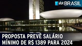 Governo envia proposta de orçamento e prevê mínimo de R$ 1.389 para 2024 | SBT Brasil (15/04/23)