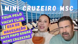 MSC YACHT CLUB - Mini Cruzeiro - Tour no Yacht Club e bate papo sobre Mini Cruzeiro - VLOG 03