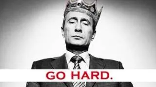 A.M.G. Go hard like Vladimir Putin