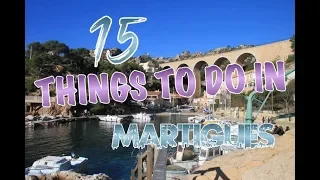 Top 15 Things To Do In Martigues, France