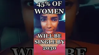 45% of Women Will Be ALONE By 2030!