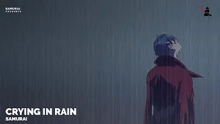 Samurai - Crying In Rain