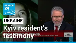 Russia invasion of Ukraine: Kyiv resident's testimony on FRANCE 24 • FRANCE 24 English