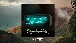 Nathan Dawe - We Ain't Here For Long (Drake Liddell Remix)