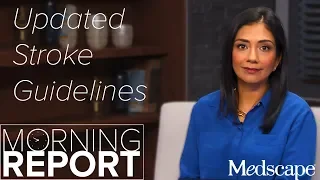 Updated Stroke Treatment Guidelines | The Morning Report