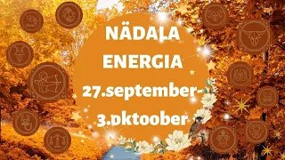 ⚡️ Nädala Energia ⚡️ 🍂 27.september-3.oktoober 🍂 - 🔮 12 Tähemärki 🔮