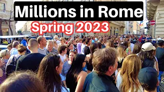 Rome Italy, Tourists are Pouring into Rome. Spring 2023 From Colosseum to Piazza Navona