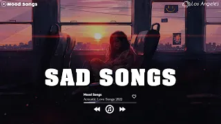 Sad Song Playlist # 6 😢 Viral Hits 2022 ~ Depressing Songs Playlist 2022 That Will Make You Cry 💔