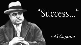 40 Quotes Al Capone's Said That Changed The World.