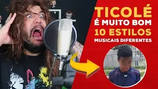 TICOLÉ EM 10 ESTILOS MUSICAIS DIFERENTES