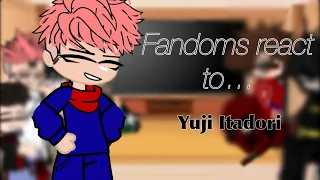 My Fav Fandoms React (7/7) || YUJI ITADORI