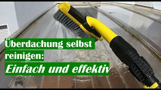 Terrassenüberdachung reinigen: so kannst Du Glasdächer & Kunststoffdächer selber sauber machen 🏡 🚿