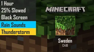 C418 - Sweden [1 Hour + Slowed + Rain + Thunderstorm + Black Screen] | Minecraft Music