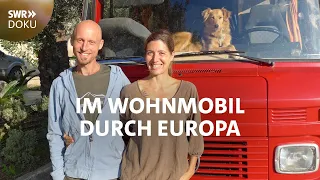 Für immer unterwegs? Im Wohnmobil durch Europa (3/3) | SWR Doku