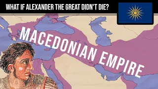 What if Alexander the Great didn't die young?