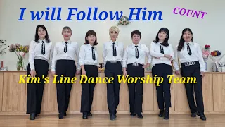 I Will Follow Him linedance COUNT 킴스라인댄스 워쉽팀