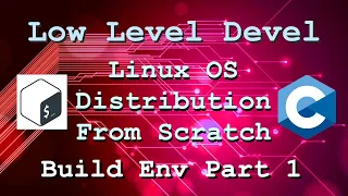 Linux Distribution From Scratch - Build Env P1