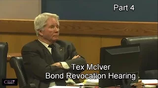 Tex McIver Bond Revocation Hearing Day 3 Part 1