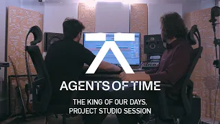 Agents Of Time - The King Of Our Days , Project Studio Session